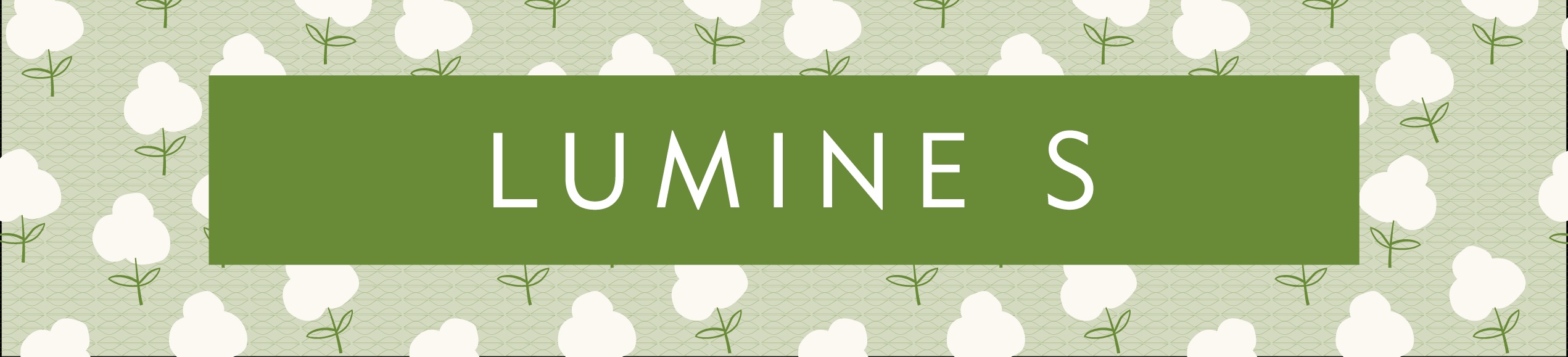 LUMINE S